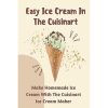 Homemade Ice Cream Recipes for Cuisinart Ice Cream Maker