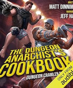 The Dungeon Anarchists Cookbook Dungeon Crawler Carl Book Three